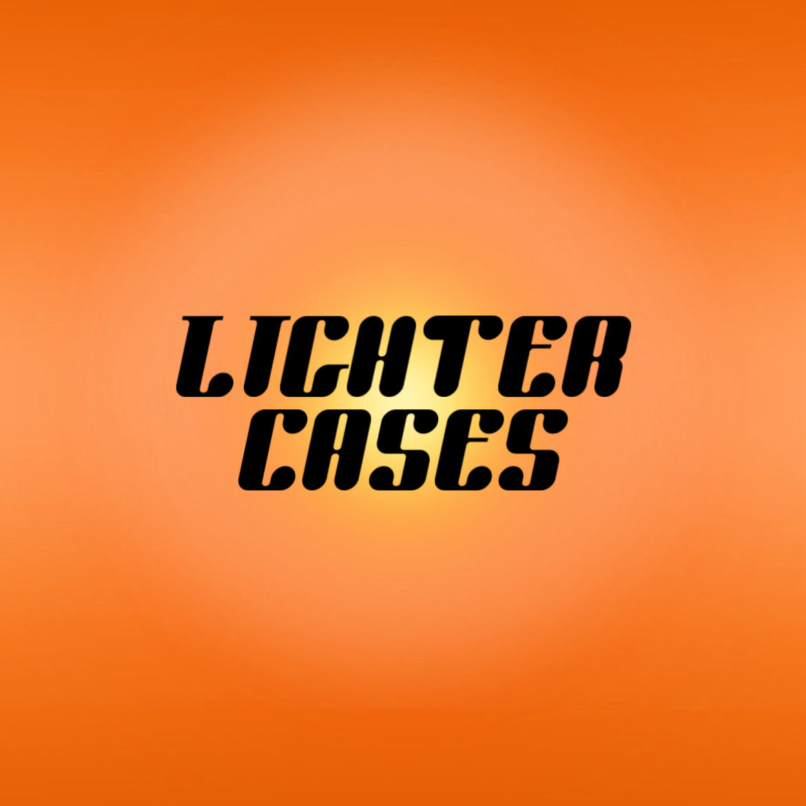LIGHTER CASES