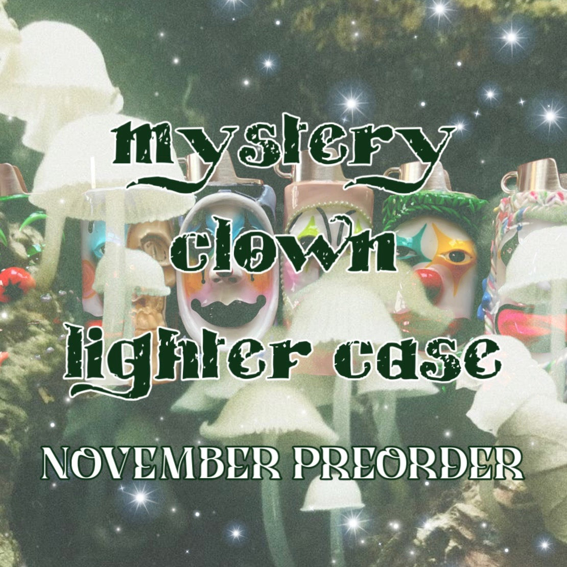 MYSTERY CLOWN lighter case *NOVEMBER PREORDERS*